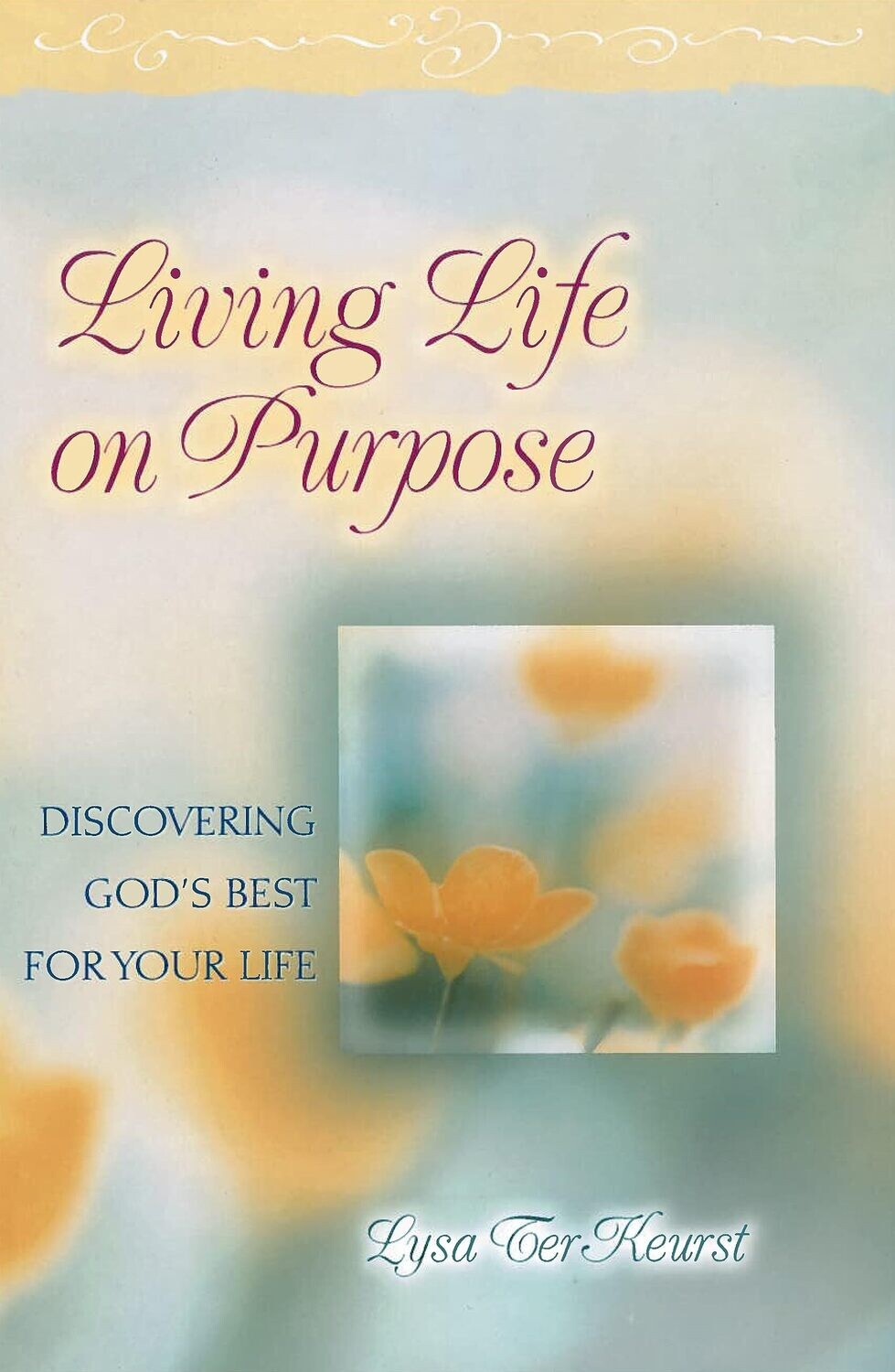 Living Life on Purpose...