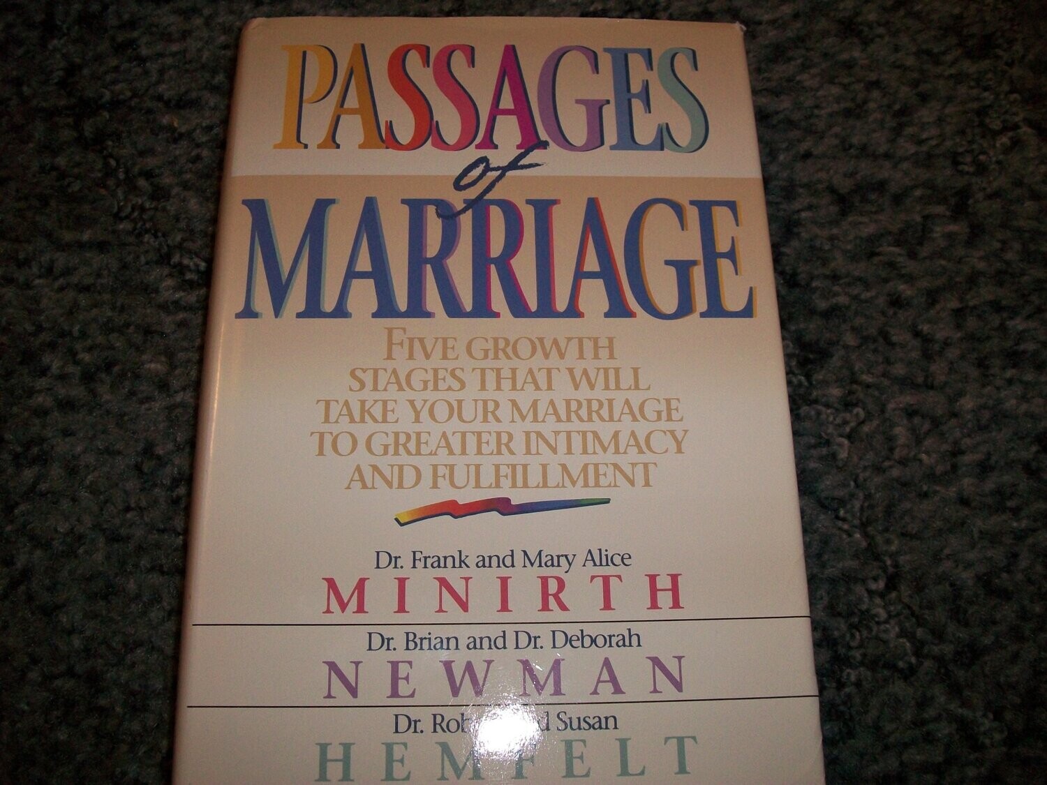 Passages of Marriage: Five Growth Stages That Will Take Your Marriage to Greater Intimacy and Fulfillment...
