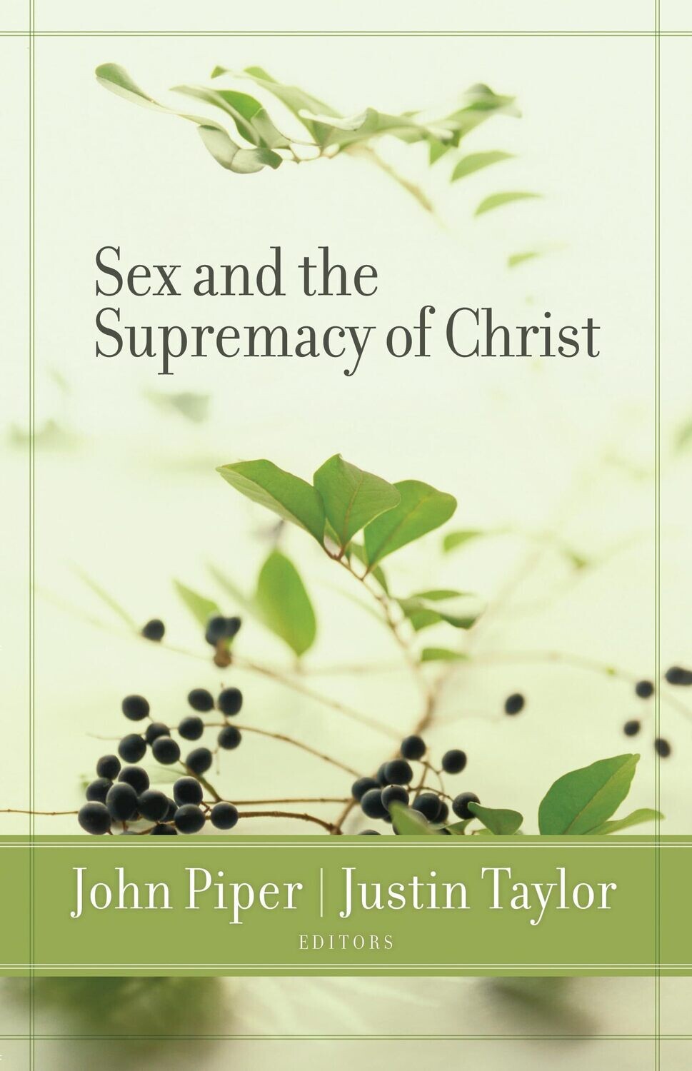 Sex and the Supremacy of Christ.