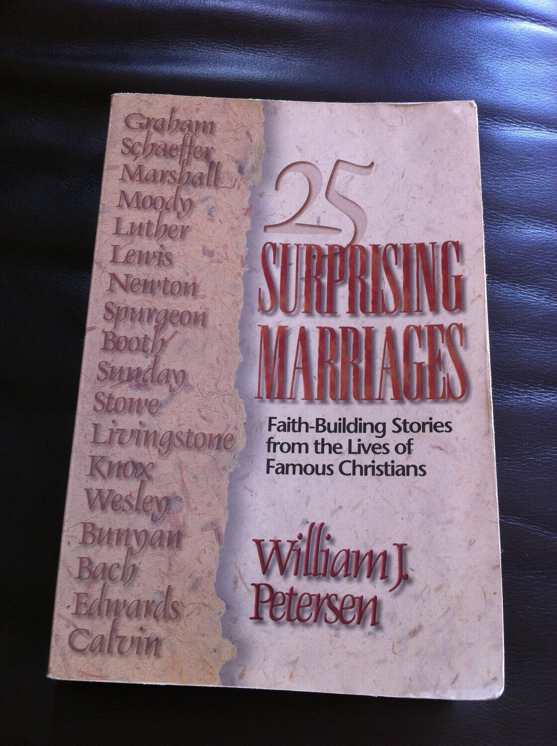 25 Surprising Marriages: Faith-Building Stories from the Lives of Famous Christians...