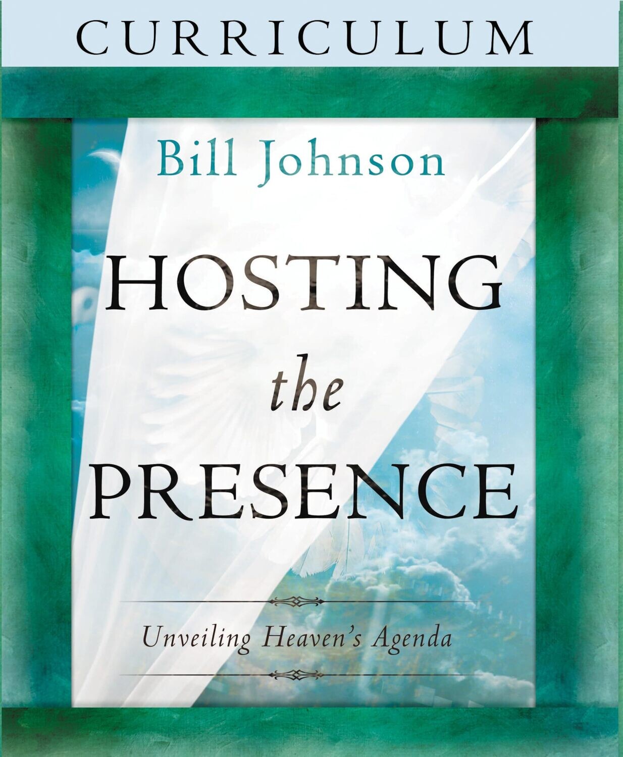 Hosting the Presence Curriculum: Unveiling Heaven&#39;s Agenda