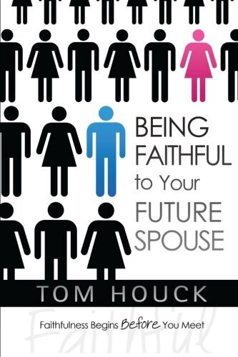 Being Faithful to Your Future Spouse..