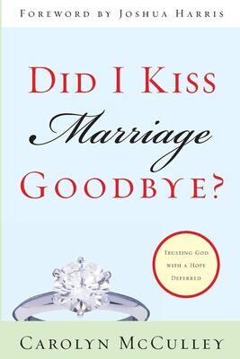 Did I Kiss Marriage Goodbye?...