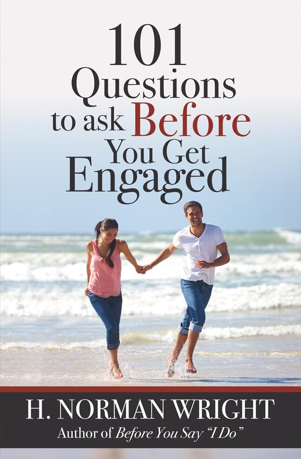 101 Questions To Ask Before You Get Engaged (Wright, H. Norman &amp; Gary J. Oliver)..