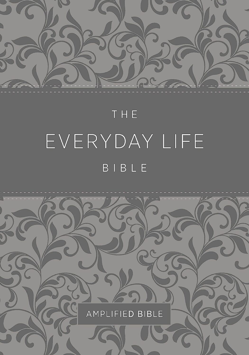 The Everyday Life Bible: Gray LeatherLuxe®: The Power of God&#39;s Word for Everyday Living