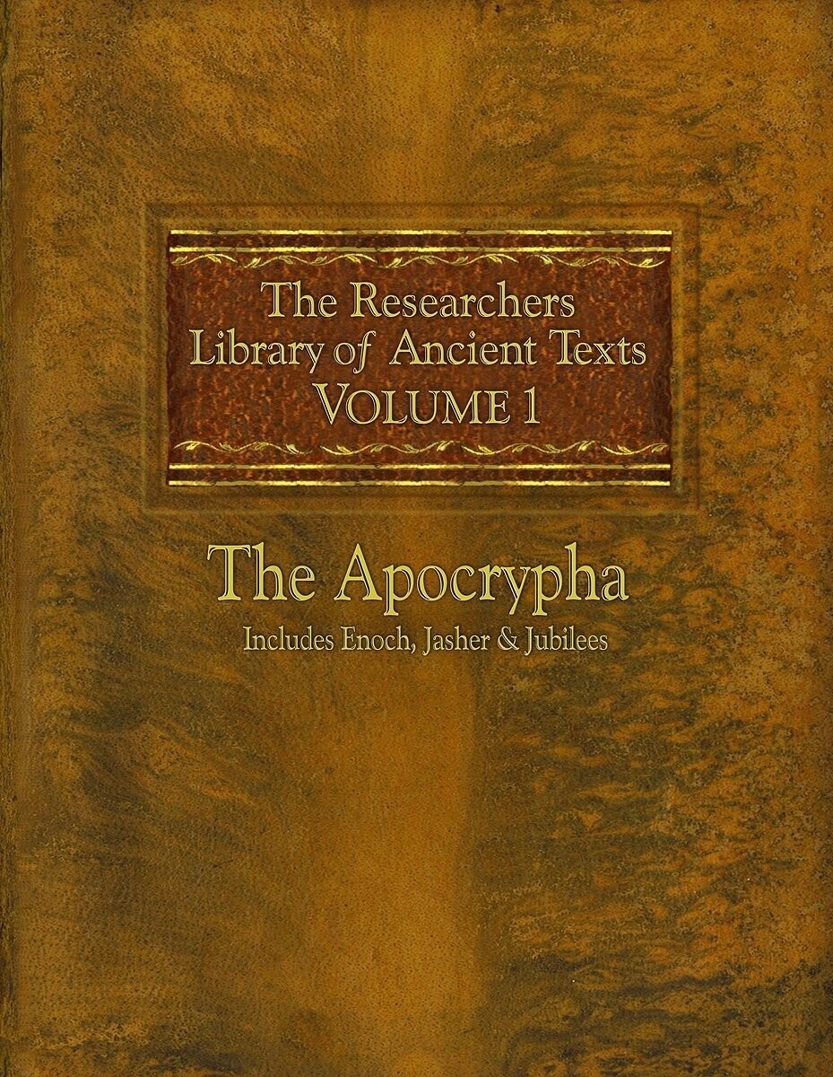 The Researchers Library of Ancient Texts: Volume One -- The Apocrypha