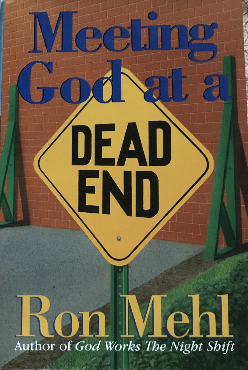 Meeting God at a Dead End...