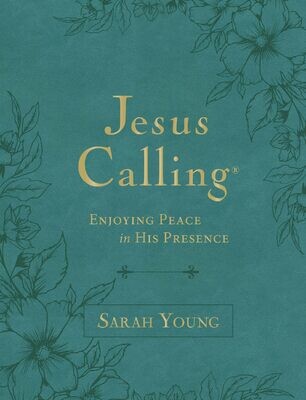 Jesus Calling, Large Text Teal Leathersoft, with Full Scriptures: Enjoying Peace in His Presence