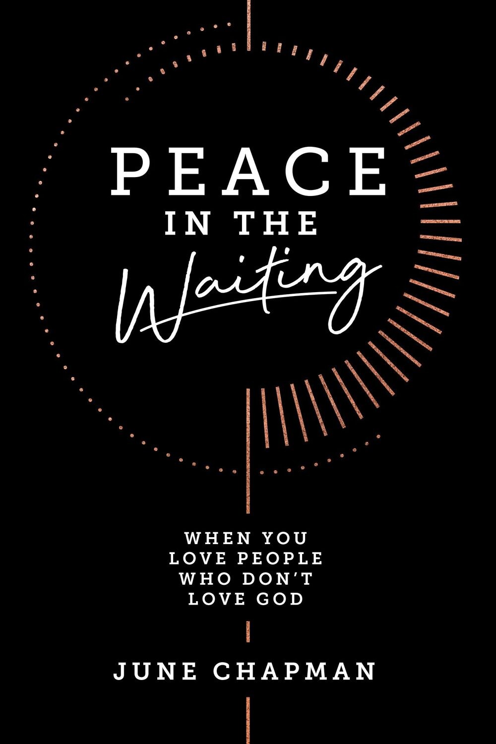 Peace in the Waiting: When You Love People Who Don’t Love God