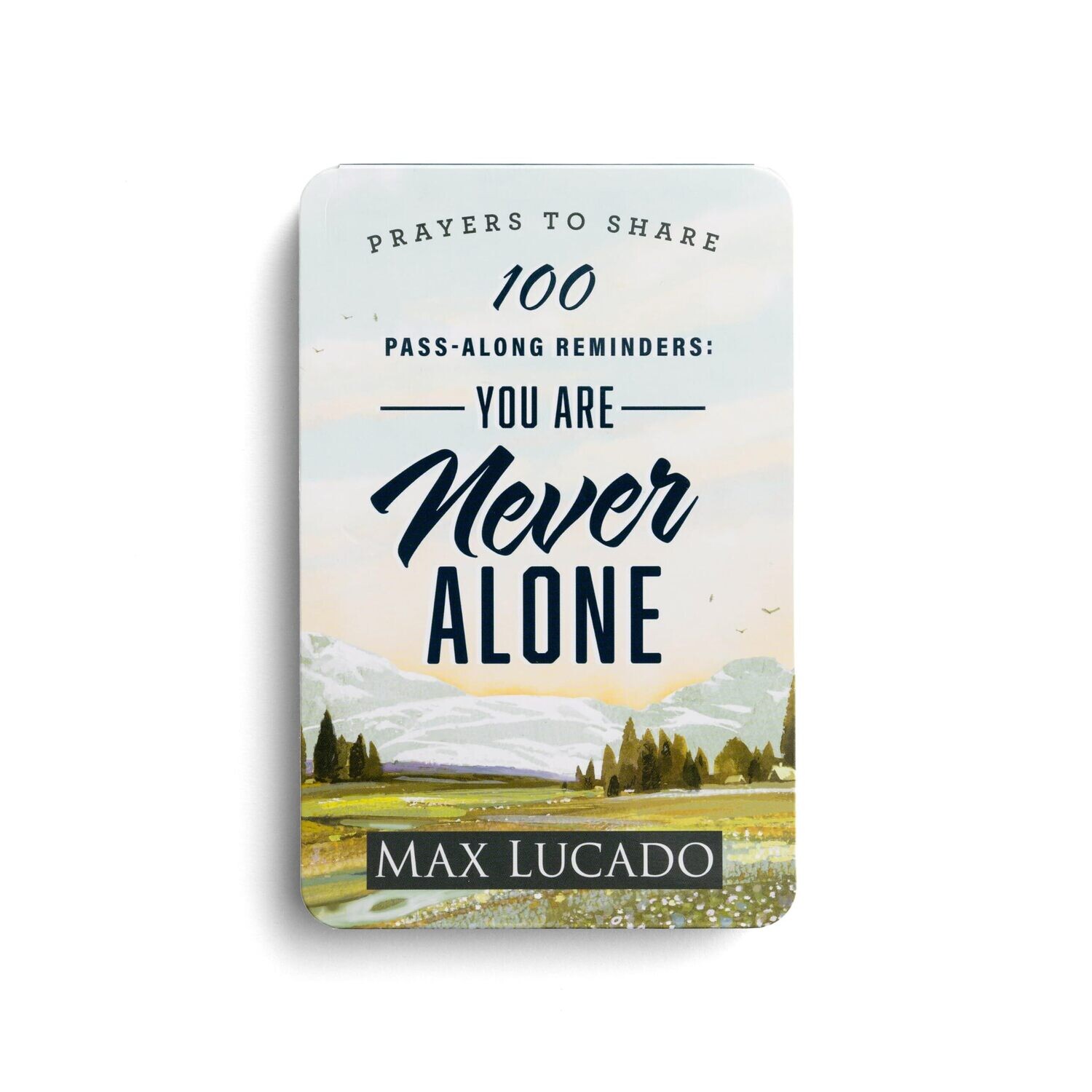 Prayers to Share 100 Pass-along Reminders: You Are Never Alone