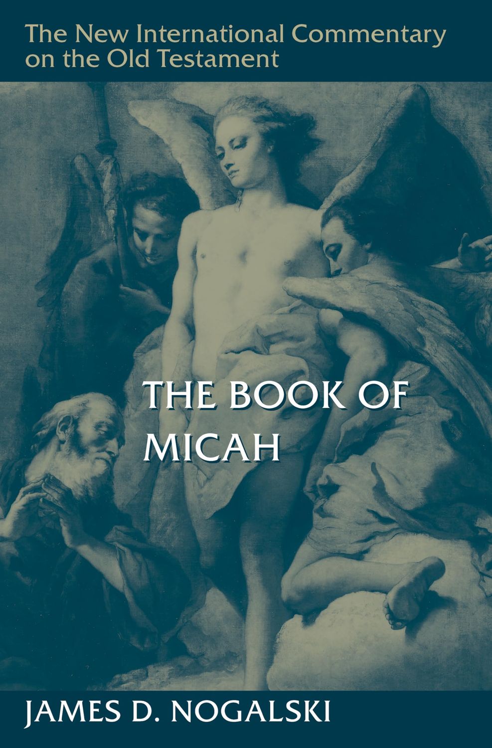 The Book of Micah (The New International Commentary on the Old Testament)