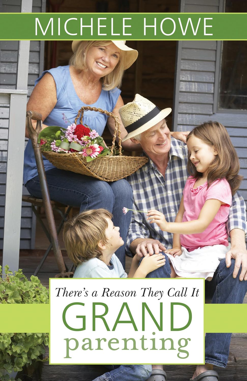 There&#39;s a Reason They Call It Grandparenting