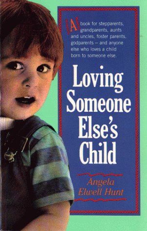 Loving Someone Else's Child..