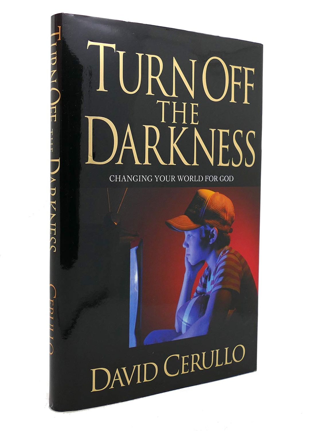 Turn Off the Darkness: Changing the World for Good...