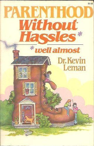 Parenthood Without Hassles: Well Almost...