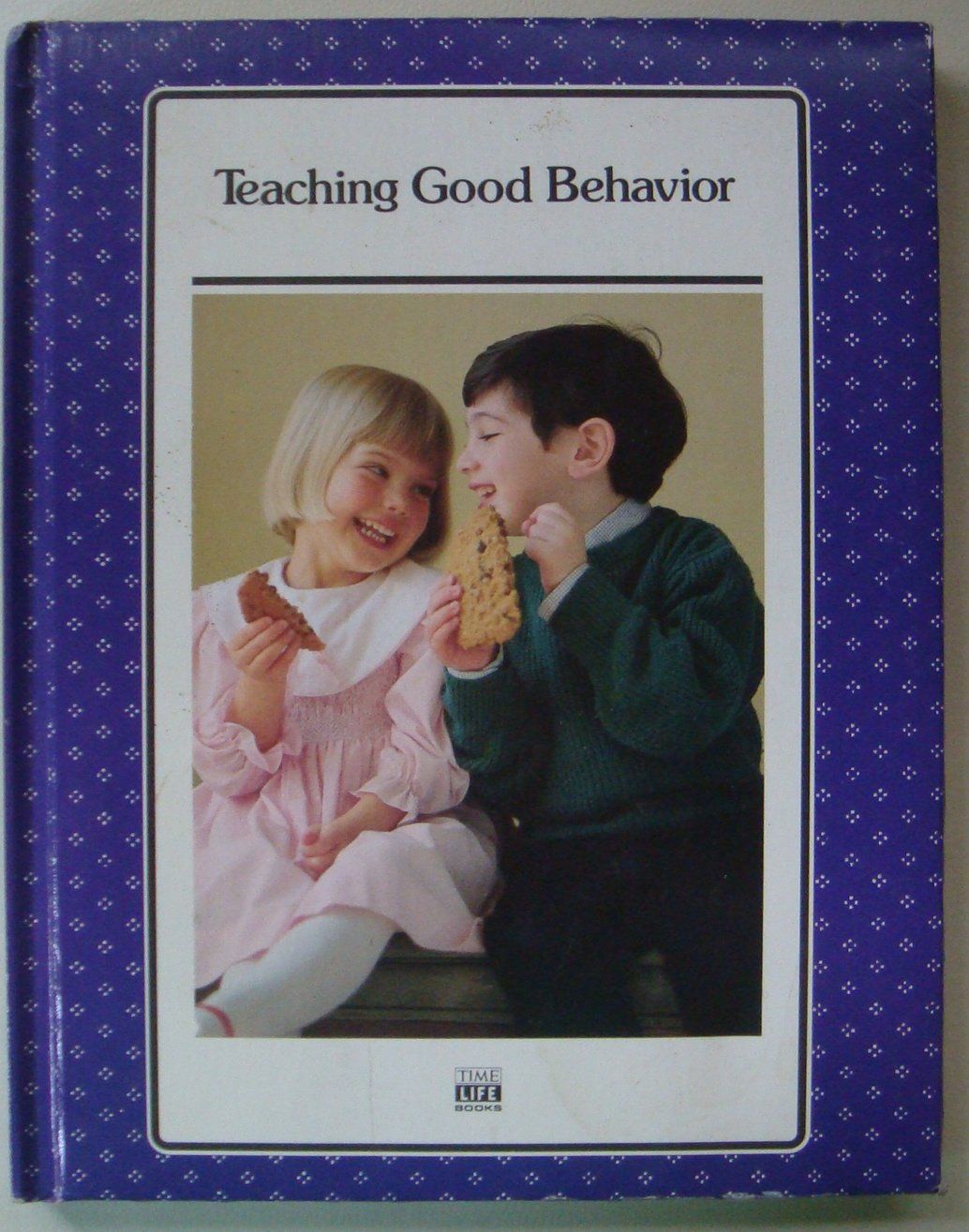 Teaching Good Behavior (Successful Parenting)...