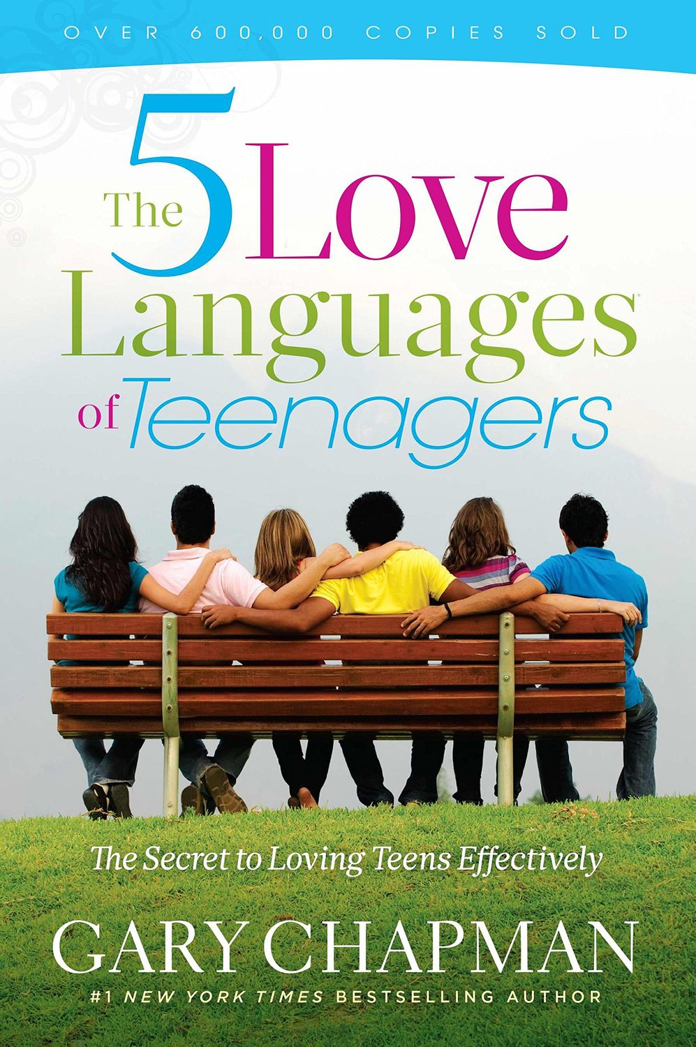 The Five Love Languages of Teenagers...