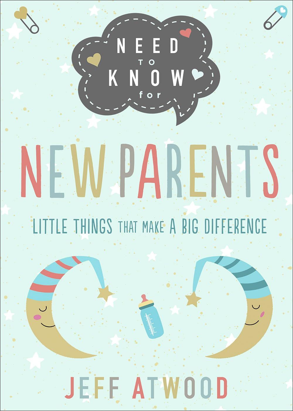 Need to Know for New Parents: Little Things That Make a Big Difference..