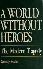 A World Without Heroes...