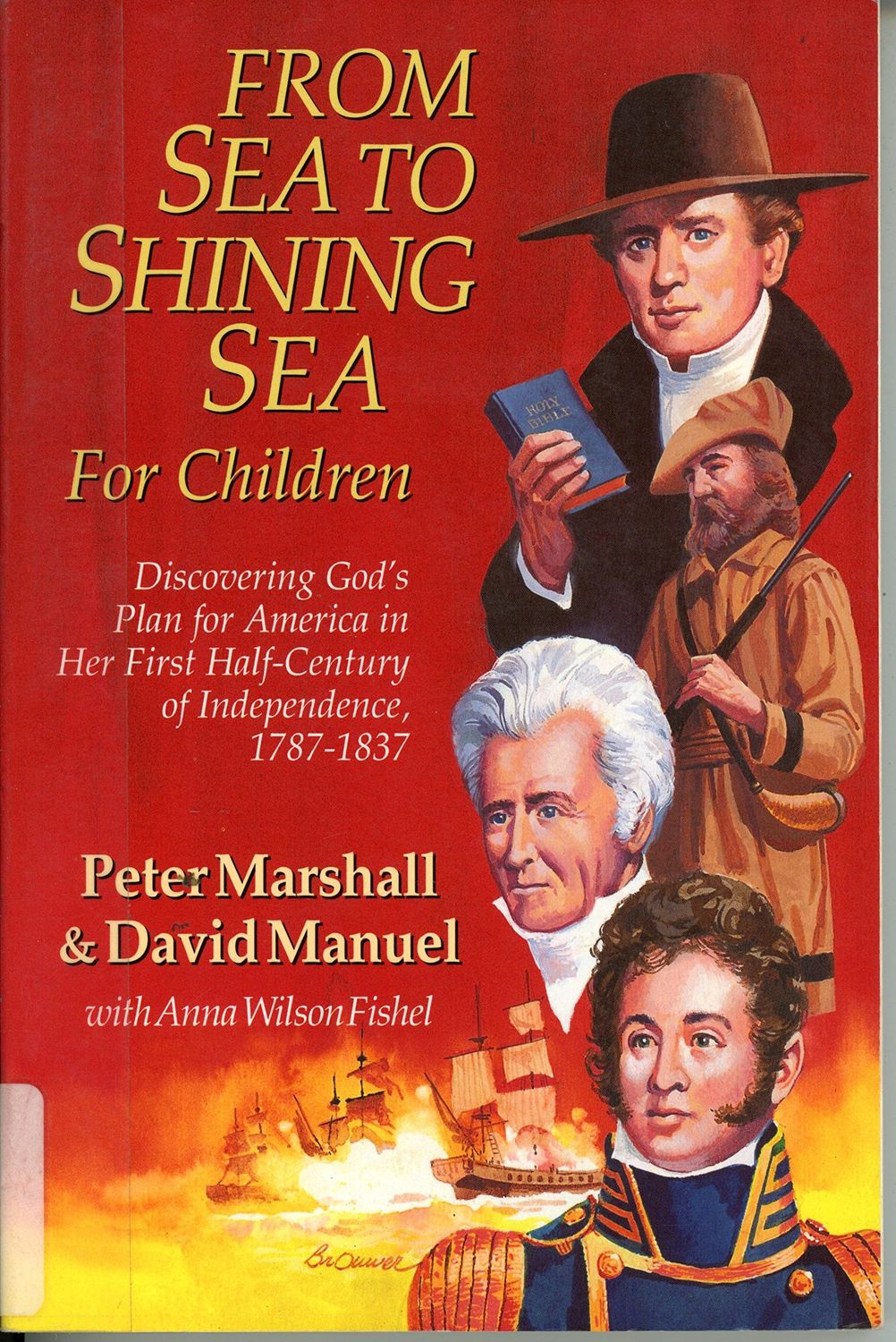 From Sea to Shining Sea for Children: Discovering Gods Plan for America...