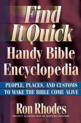 Find It Quick Handy Bible Encyclopedia..