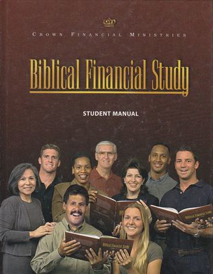 Biblical Finacial Study (Crown Financial Ministries: Student Manual)...