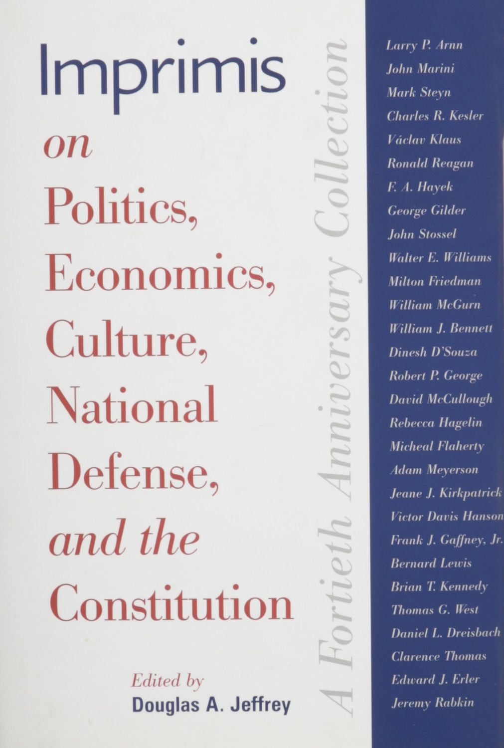 Imprimis on politics, economics, culture, national defense, and the constitution..