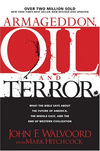 Armageddon, Oil, and Terror..