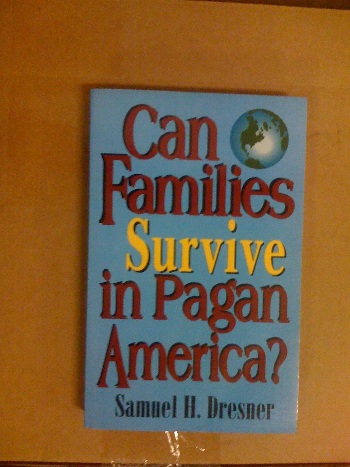 Can Families Survive in Pagan America?...