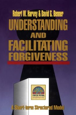 Understanding and Facilitating Forgiveness (Strategic Pastoral Counseling Resources)..