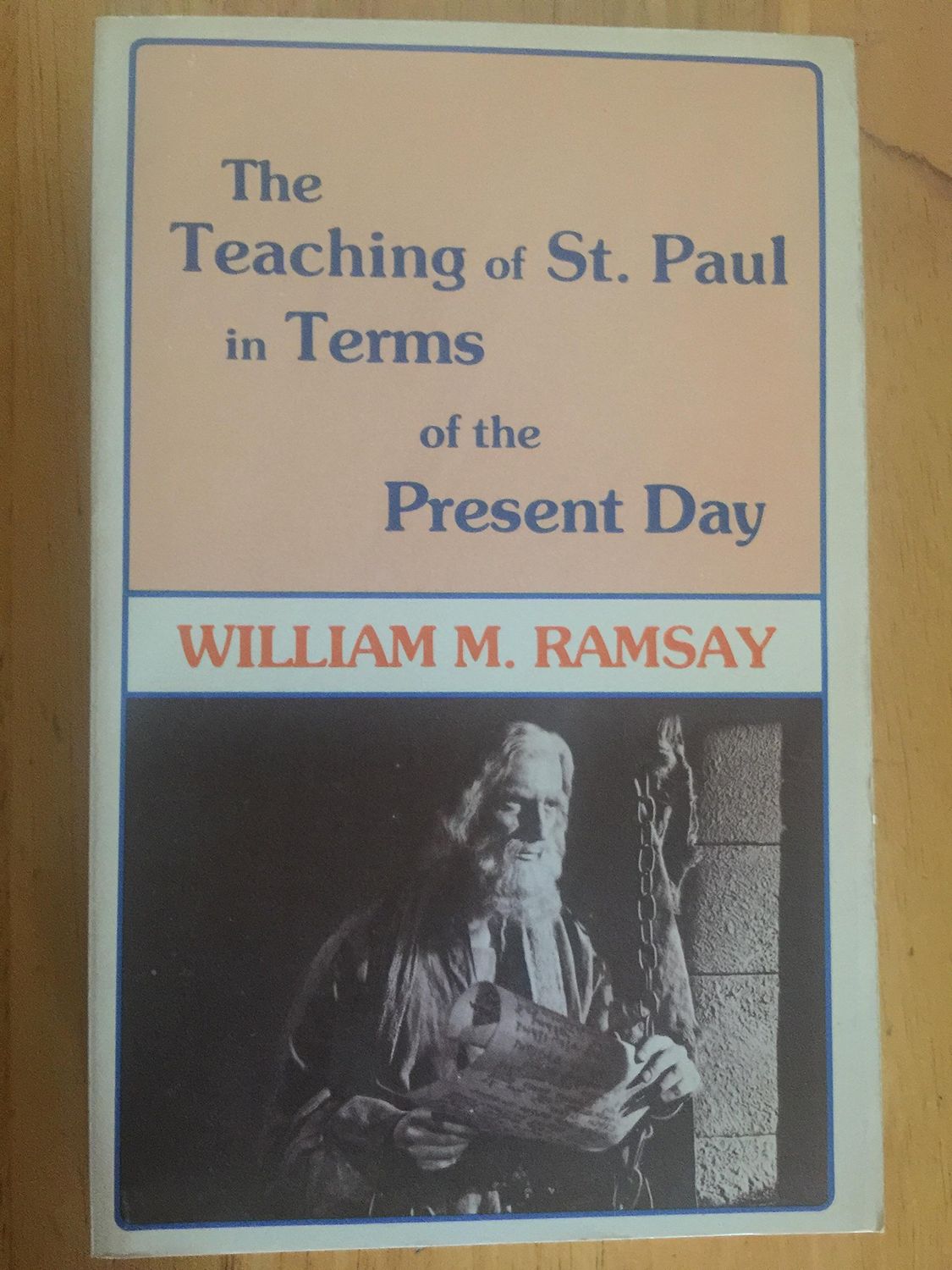 The Teaching of Paul in terms of The Present Day...