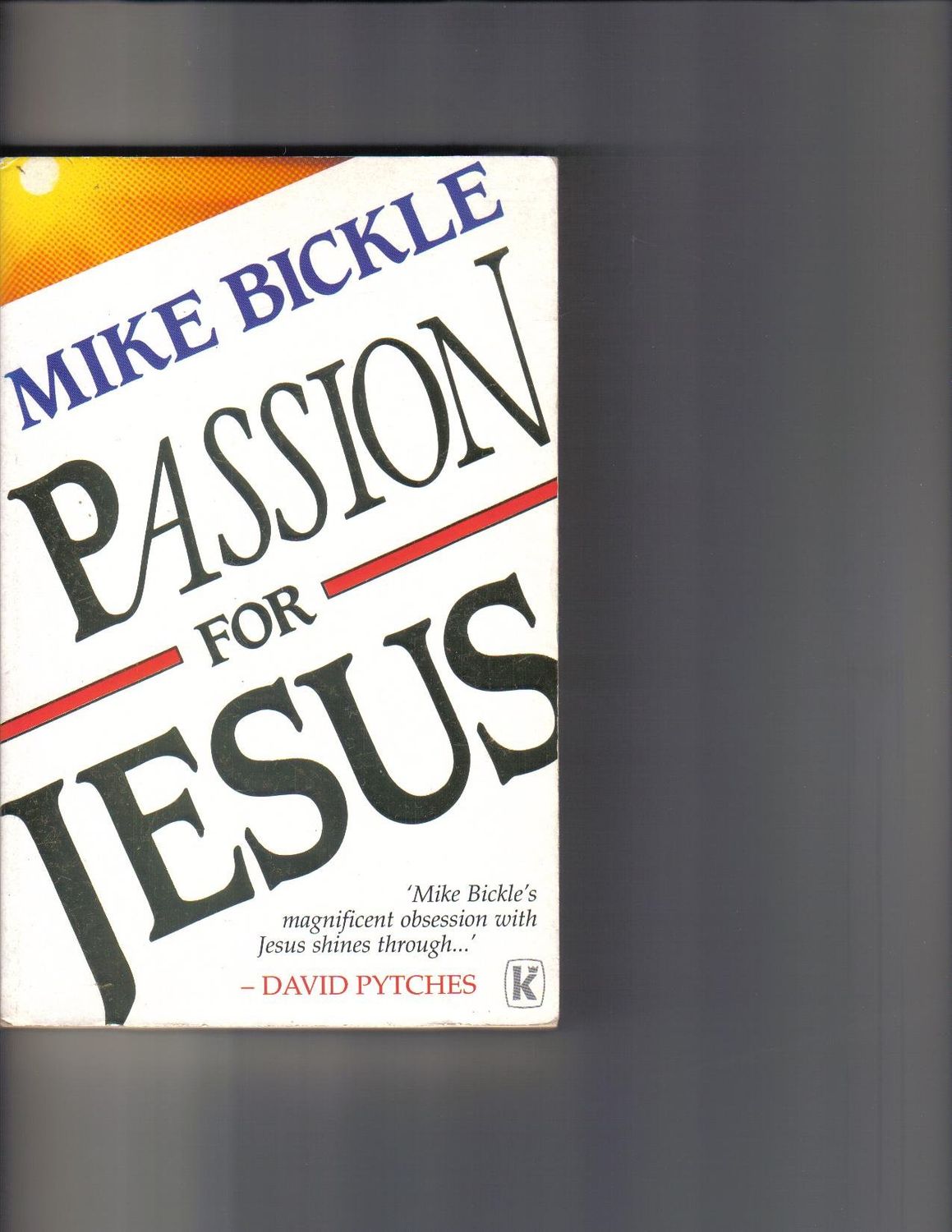 Passion for Jesus...
