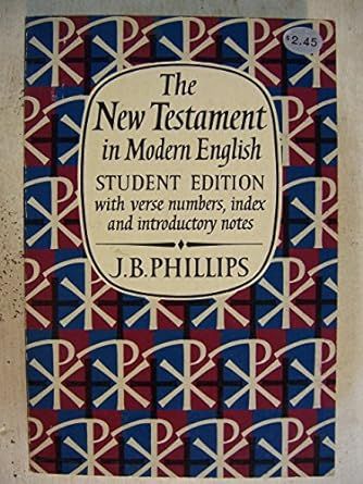 The New Testament in Modern English....