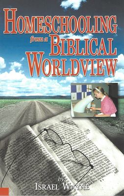 Homeschooling from a Biblical Worldview..