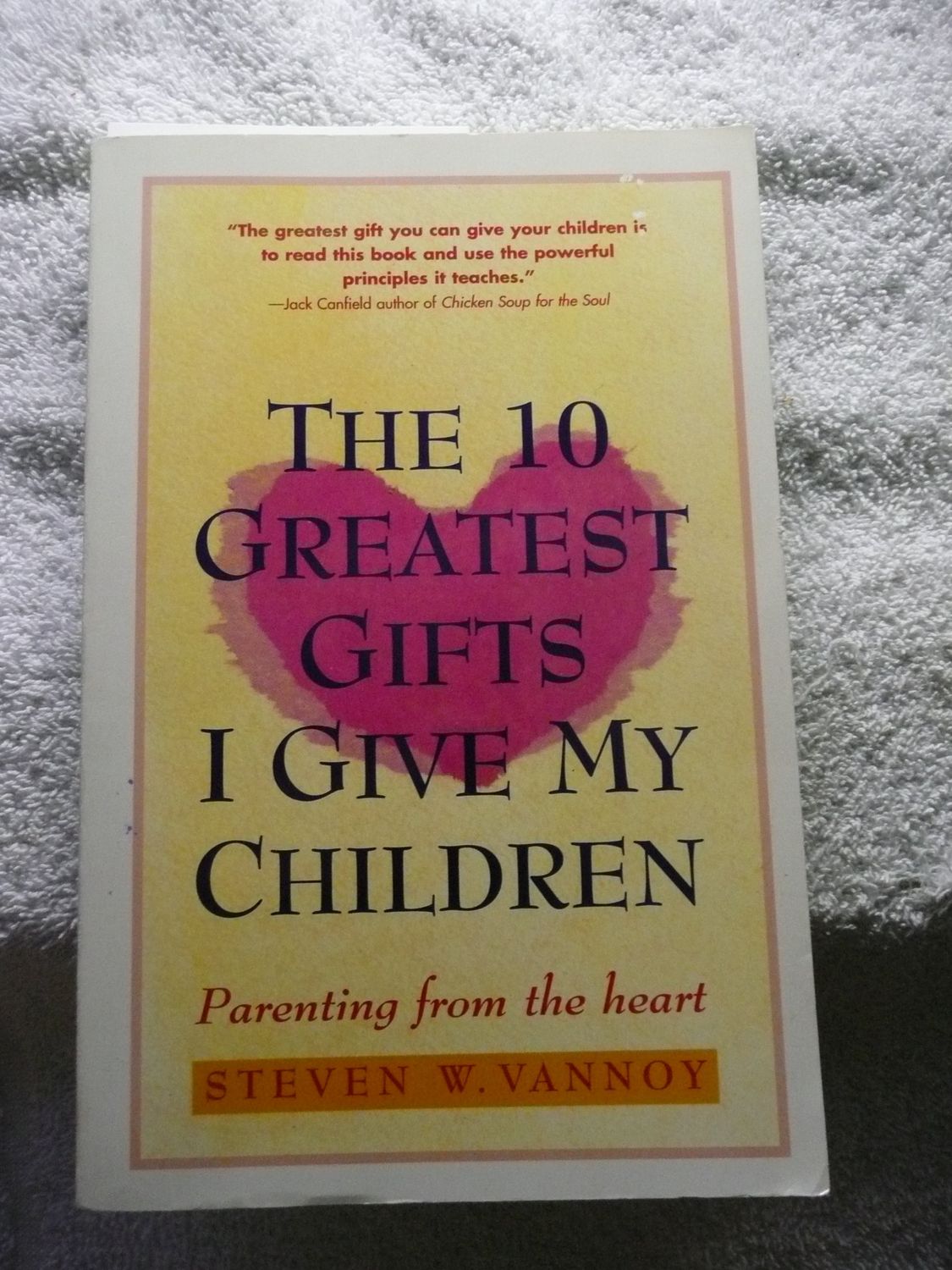 The 10 Greatest Gifts I Give My Children...