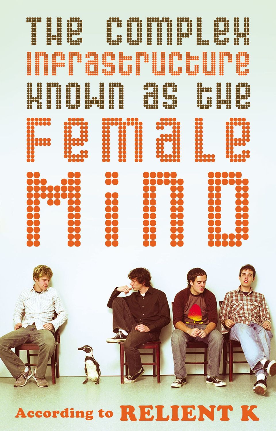 The Complex Infrastructure Known as the Female Mind: According to Relient K...