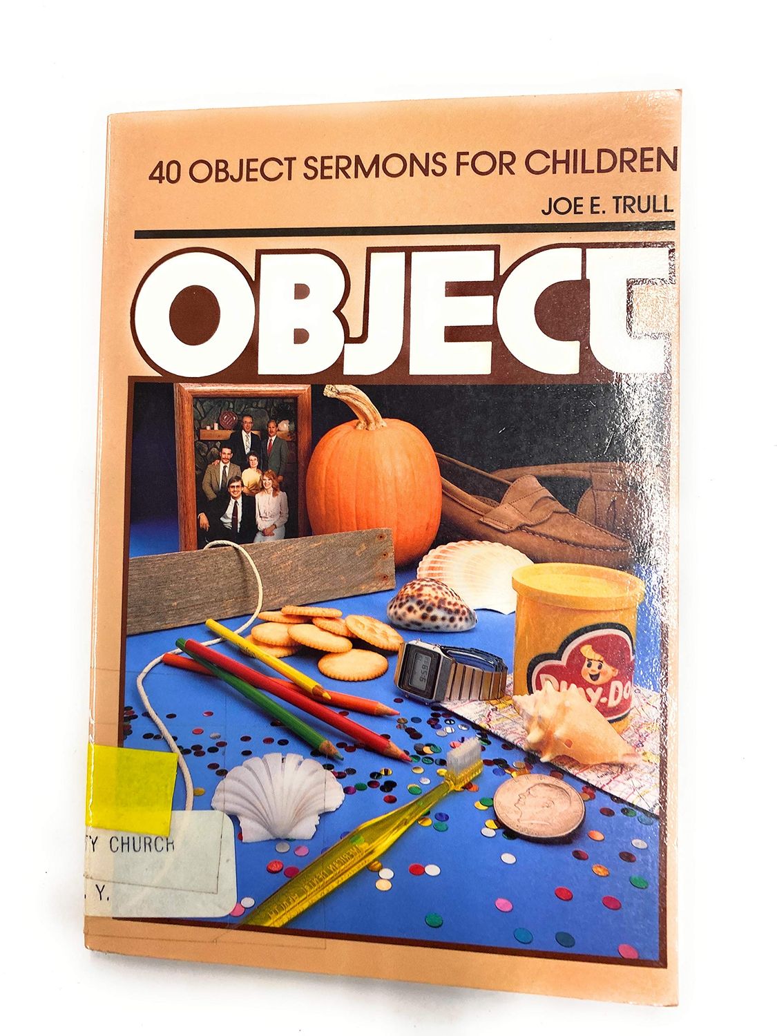 40 Object Sermons for Children...