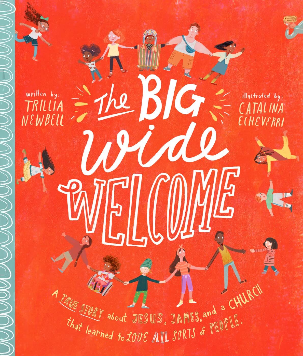 The Big Wide Welcome Storybook: A True Story About Jesus, James, and a Church