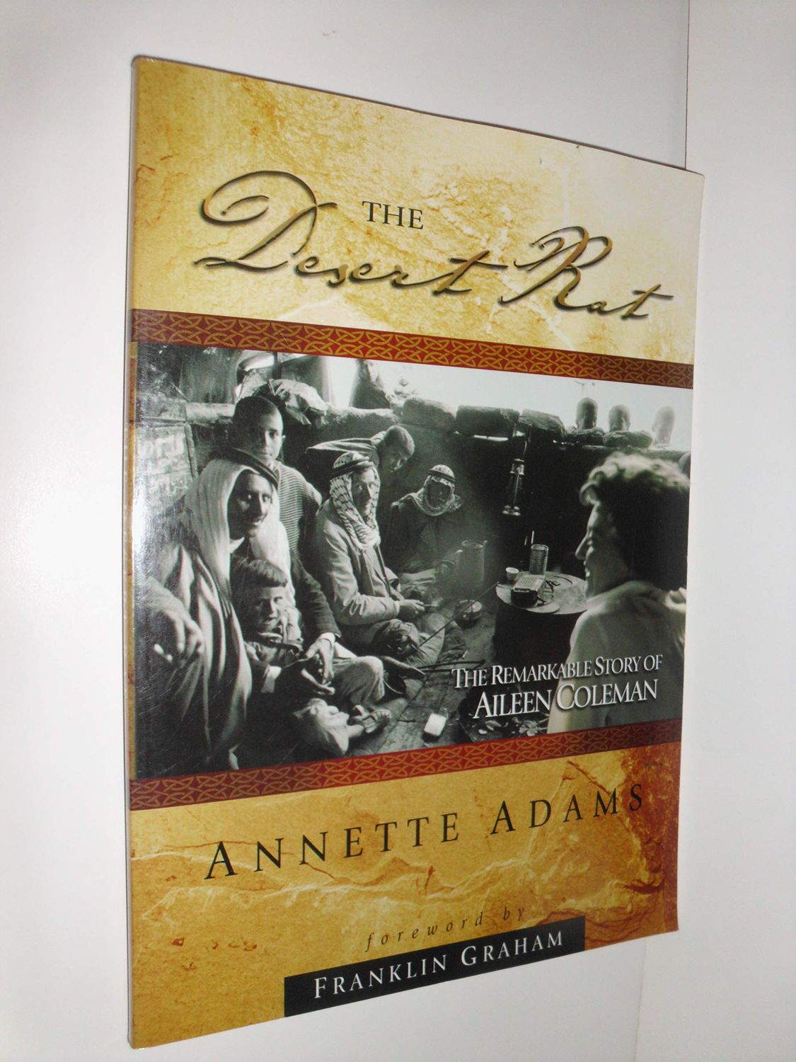 The Desert Rat: The Remarkable Story of Aileen Coleman...