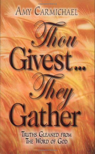 Thou Givest They Gather...