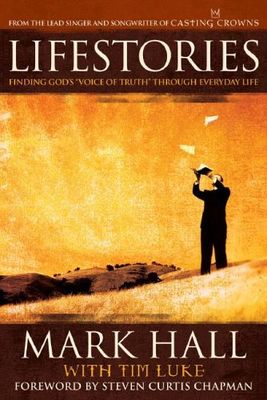 Lifestories: Finding God&#39;s &quot;Voice of Truth&quot; Through Everyday Life..