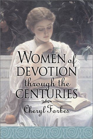 Women of Devotion Through the Centuries...
