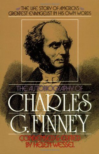 The Autobiography of Charles G. Finney...