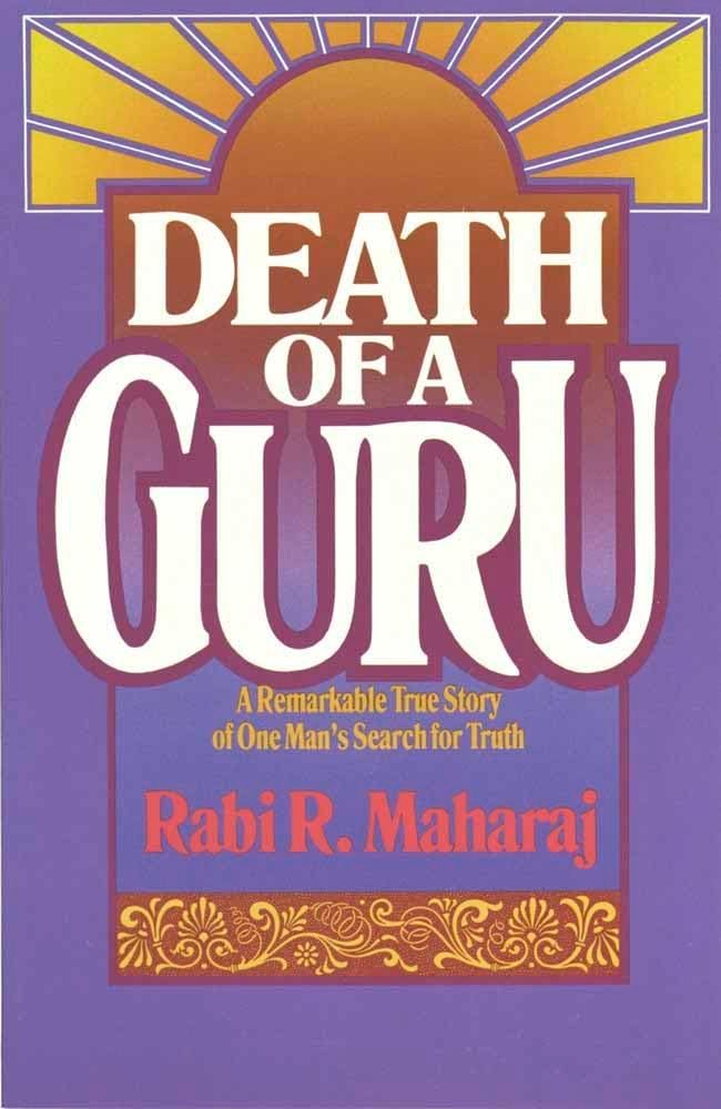 Death of a Guru: A Remarkable True Story of one Man's Search for Truth..