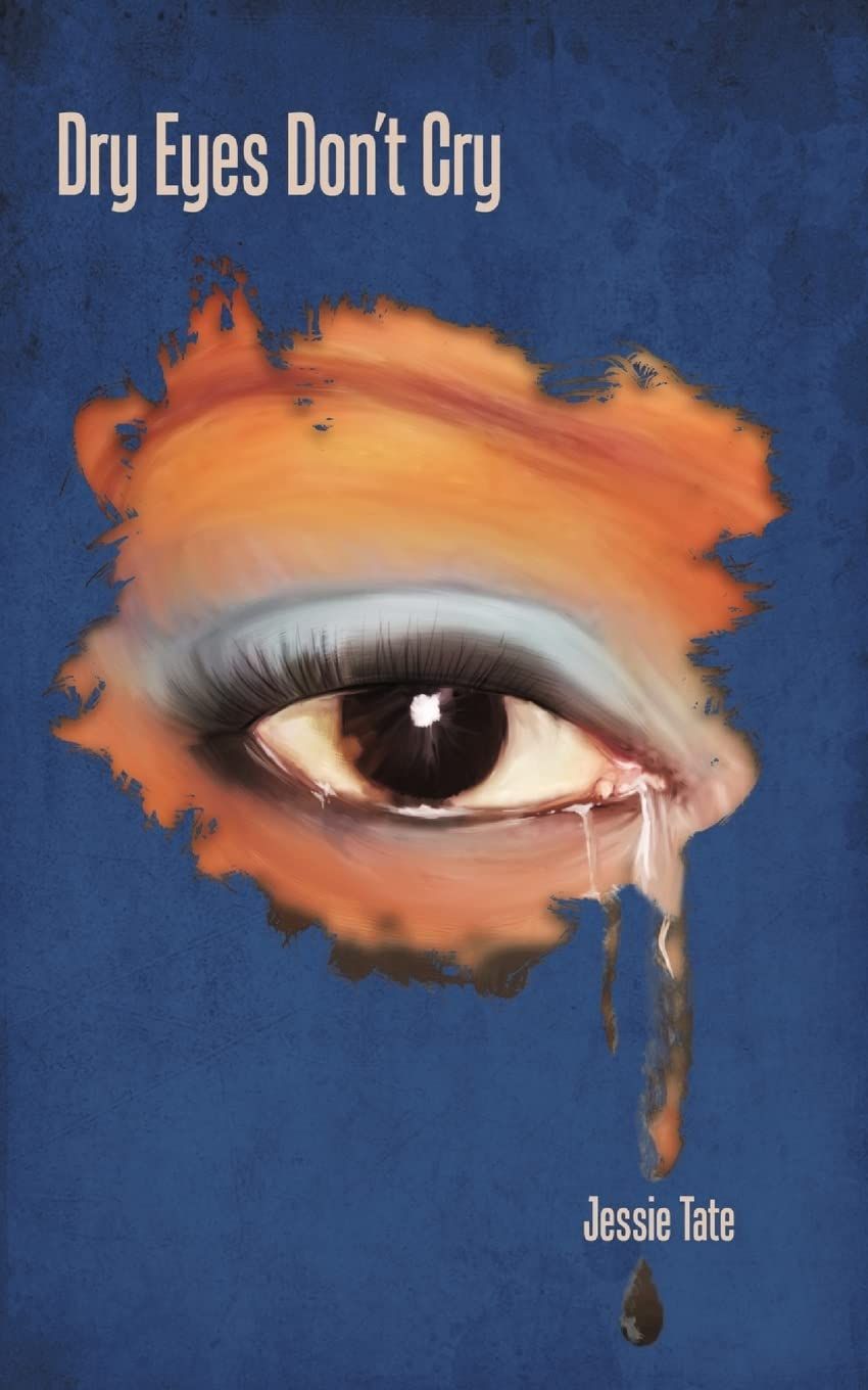 Dry Eyes Don't Cry...