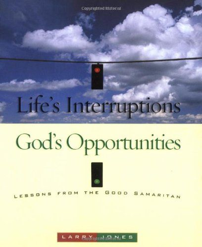 Life's Interruptions - God's Opportunities..