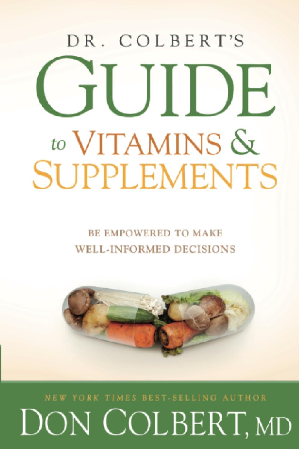 Dr. Colbert's Guide to Vitamins and Supplements..