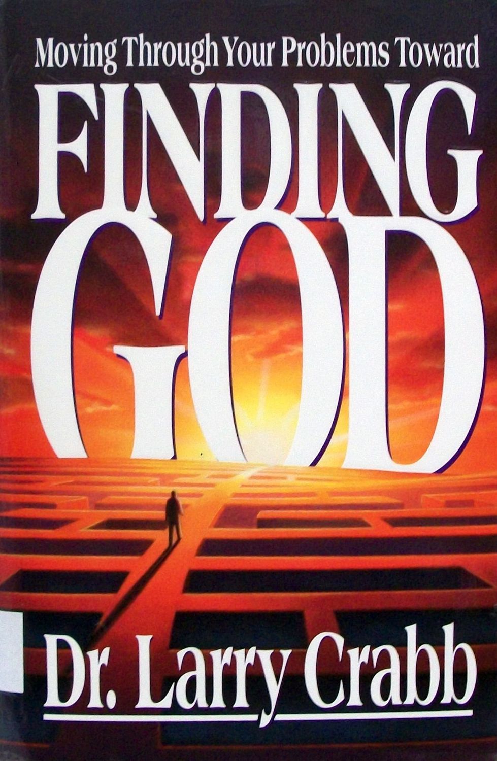 Finding God: Moving Through Your Problems Toward Finding God...