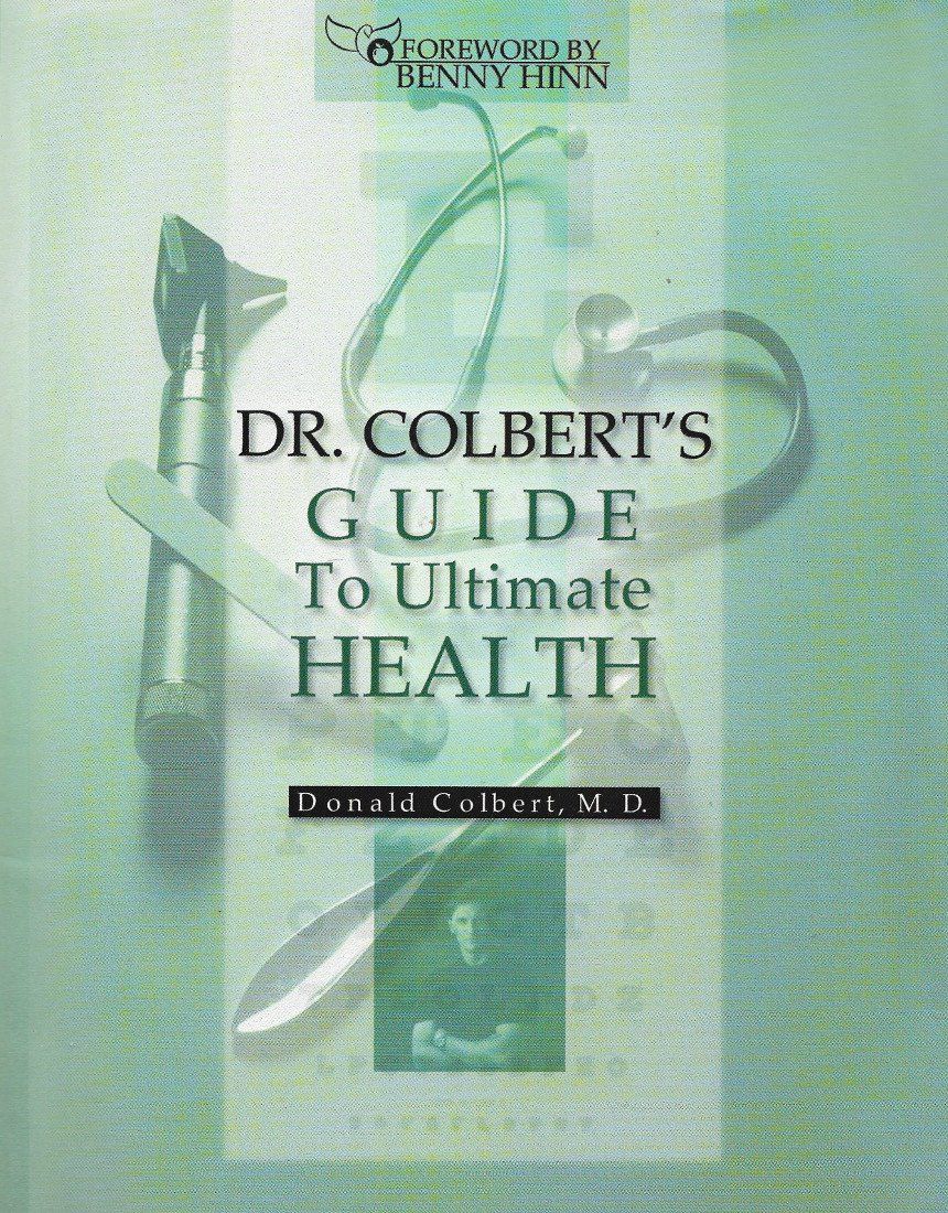 Dr. Colbert&#39;s guide to ultimate health...