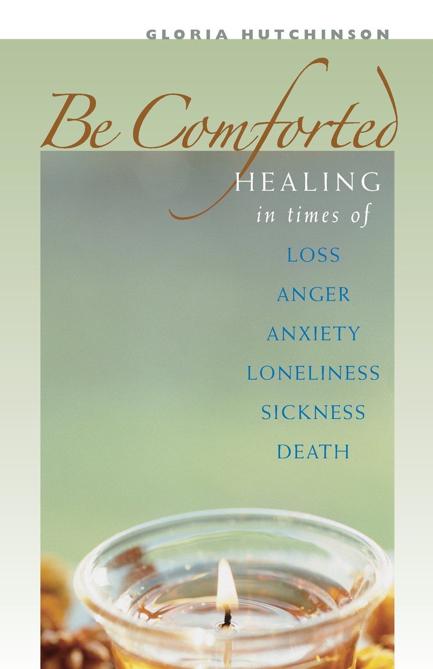 Be Comforted..